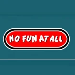 No Fun at All
