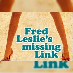Fred Leslie's Missing Link