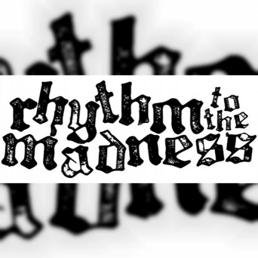 Rhythm To The Madness