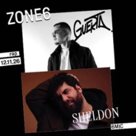 Zone6 - Guerta et Sheldon