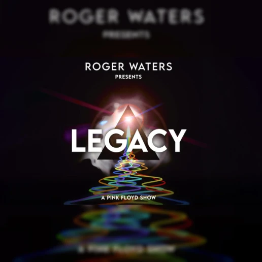 Roger Waters Presents LEGACY - A Pink Floyd Show