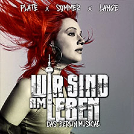 Wir sind am Leben - Das Berlin Musical