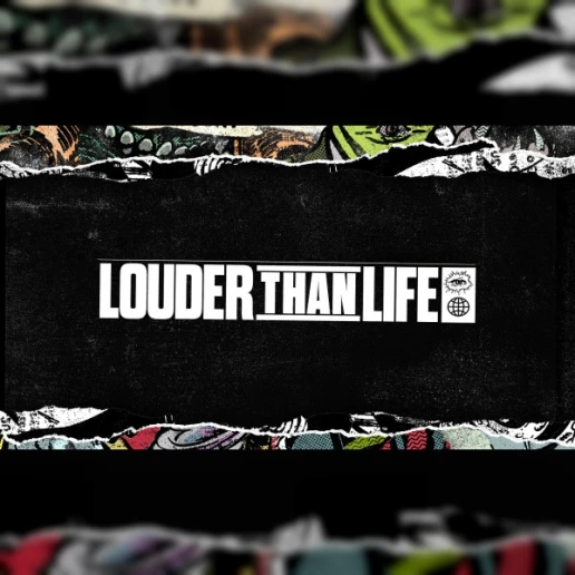 Louder Than Life