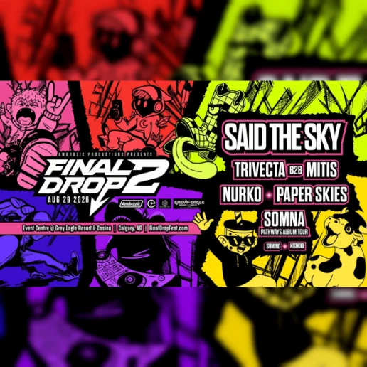 Final Drop 2 - ft. Said The Sky, Trivecta b2b Mitis + more