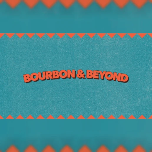 Bourbon & Beyond
