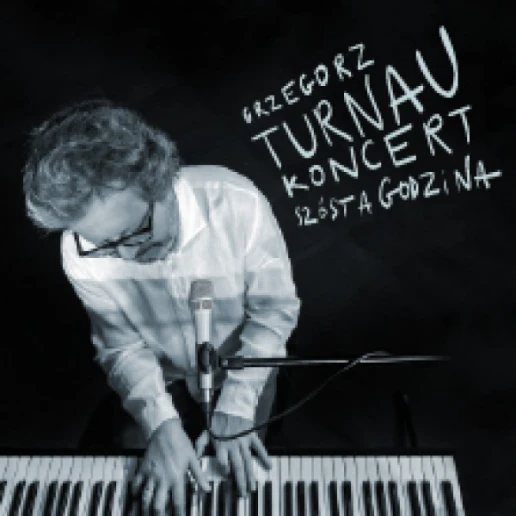 Grzegorz Turnau SZÓSTA GODZINA