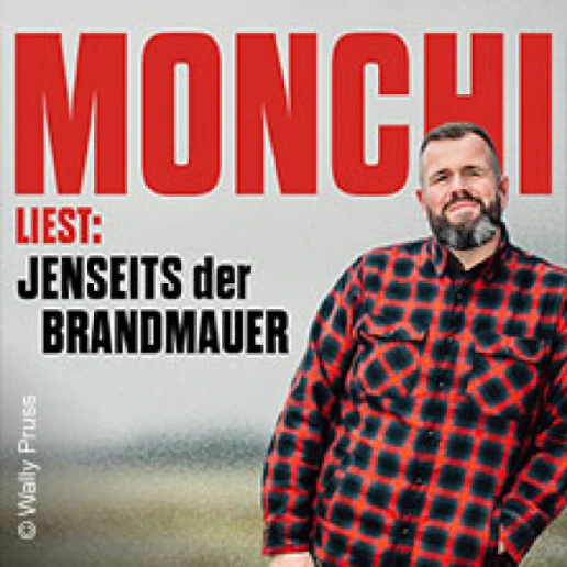 Monchi liest - Jenseits der Brandmauer
