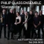 KULTTUURITALON AITIOT: Philip Glass Ensemble - Glassworks