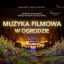 MUZYKA FILMOWA: KONCERT PRZY ŚWIECACH W PLENERZE
