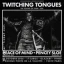 Twitching Tongues + Peace of Mind + Pencey Sloe