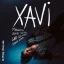 XAVI - Manchmal sing' ich das was ich nicht sagen kann