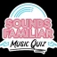 SOUNDS FAMILIAR MUSIC QUIZ - SOHO