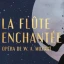 La Flûte Enchantée