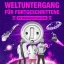 Science Busters - Weltuntergang für Fortgeschrittene
