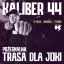 Hołd Dla Joki - Kaliber 44: Pożegnalna Trasa