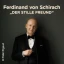 Ferdinand von Schirach - Der stille Freund