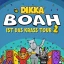 DIKKA - Boah ist das krass Tour 2