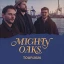 Mighty Oaks - Tour 2026