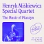 HENRYK MIŚKIEWICZ SPECIAL QUARTET "THE MUSIC OF PTASZYN"