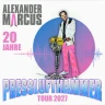 Alexander Marcus - 20 Jahre / Presslufthammer Tour 2027