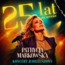 PATRYCJA MARKOWSKA 25 lat na scenie - KONCERT JUBILEUSZOWY