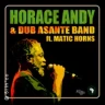 Horace Andy and the Dub Asante Band Ft. Matic Horns
