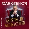The Dark Tenor at Stadthalle Karlsruhe