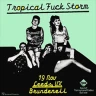 Tropical Fuck Storm