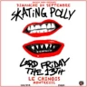 Skating Polly + Lords Friday the 13th