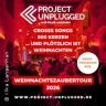 Project Unplugged: Weihnachtszauber 2026 - Weihnachtssongs der Musikgeschichte