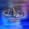 La Oreja de Van Gogh