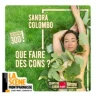Sandra Colombo - Que Faire des Cons ?