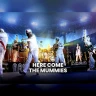 Here Come The Mummies