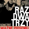 RAZ DWA TRZY - Ważne piosenki