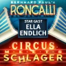 Circus-Theater Roncalli: Circus meets Schlager | Premiere