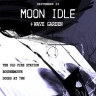 Moon Idle @ The Old Fire Station