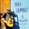 Yves Jamait - Maxime et Moi  - Tournée