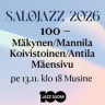 SaloJazz Live: 100 - Mäkynen, Koivistoinen, Mannila ym