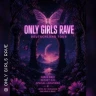 Girls Rave