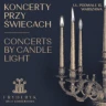 KONCERT PRZY ŚWIECACH w Sali Koncertowej Fryderyk