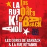 Les Ogres de Barback & La Rue Ketanou - Tous en Commun !