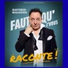 Saverio Maligno - Faut Qu'j'vous Raconte !