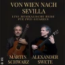 Von Wien nach Sevilla - Gitarrenduo Alexander Swete & Martin Schwarz