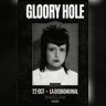 GLOORY HOLE