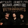 Michael James Cox & The Vetranaughts
