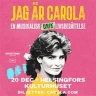 KULTTUURITALON AITIOT: Jag är Carola – en musikalisk unik livsberättelse