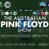 Australian Pink Floyd Show: The Happiest Days of Our Lives