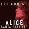 Eri con me - Alice canta Battiato