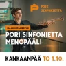 Pori Sinfonietta menopääl!