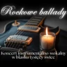 Koncert przy świecach – Rockowe ballady przy świecach